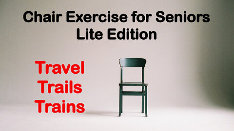 Chair Exercise For Seniors - Lite Edition