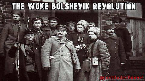 The Woke Bolshevik Revolution