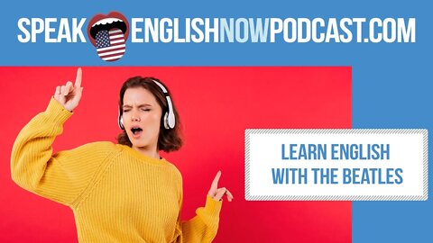 #125 Learn English with The Beatles - ESL (rep)