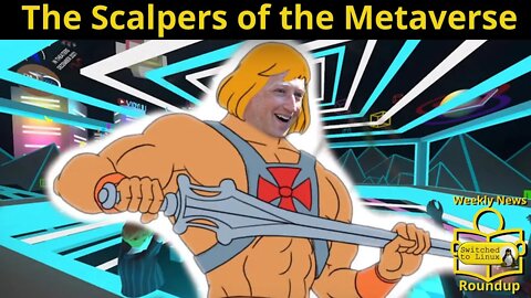 The Scalpers of the Metaverse | Weekly News Roundup