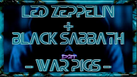 Led Zeppelin + Black Sabbath - War Pigs