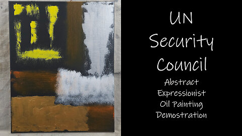 “UN security council” Abstract Expressionist Oil Painting Demonstration 16x20 #forsale
