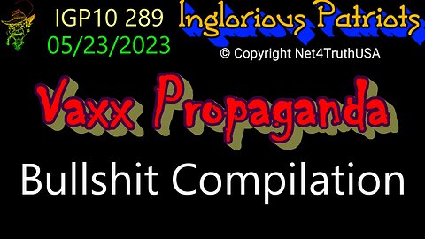 IGP 289 - Vaxx Propaganda Bullshit Compilation