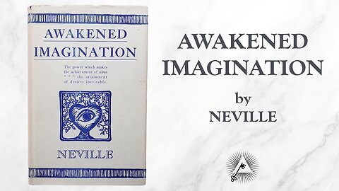 Awakened Imagination (1954) by Neville Goddard (Full Audiobook)