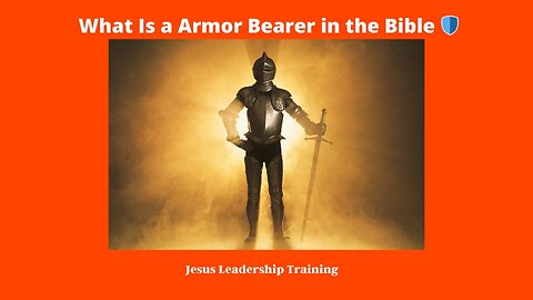 What Is a Armor Bearer in the Bible 🛡️