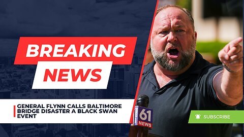 General Flynn Calls Baltimore Bridge Disaster A Black Swan Event