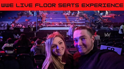 WWE Live Floor Seat Experience!