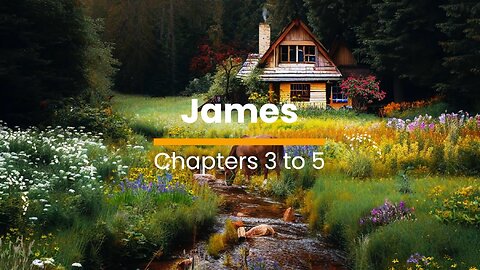 James 3, 4 & 5 - December 18 (Day 352)