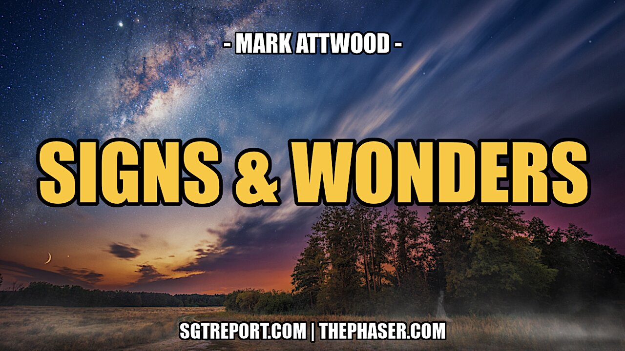 https://rumble.com/v4rtoz2-signs-and-wonders-mark-attwood.html