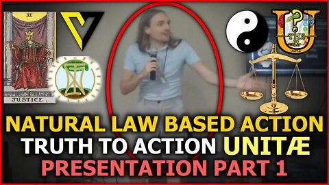 Truth To Action - Cory Edmund Endrulat - Natural Law & UNITÆ Seminar - Part 1 of 3