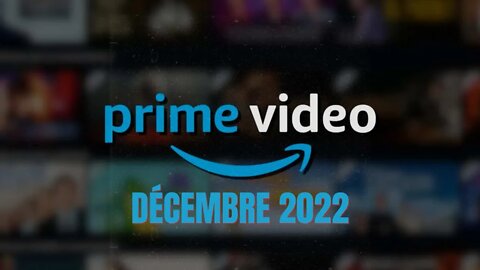 Date de sortie Prime video Décembre 2022