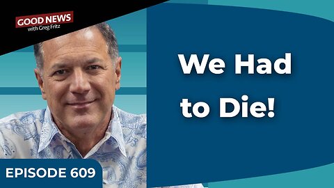 Episode 609: We Had to Die!