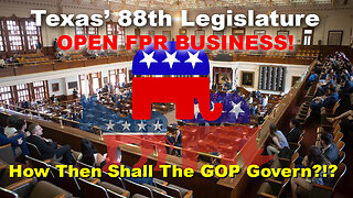 153: How The Shall the TX GOP Govern