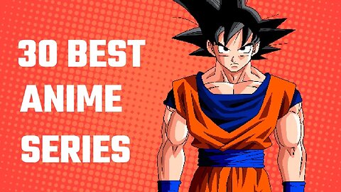 Top 30 Anime Series of All Time