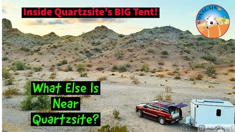 Inside The Big Tent and "What Else Is Near Quartzsite?"