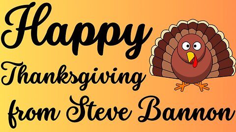 Happy Thanksgiving from Steve Bannon