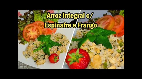 Arroz integral c/ Espinafre e Frango