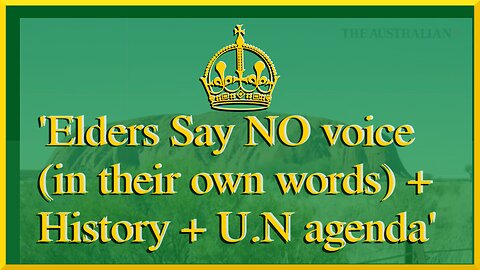Elders Say No Voice (In their own words) and the U.N. link