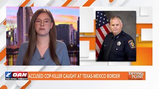 Tipping Point - Robert Henneke - Accused Cop-Killer Caught at Texas-Mexico Border