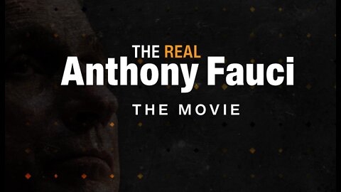 The Real Anthony Fauci - Part 1