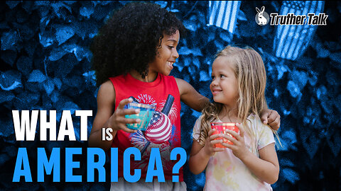 What Is America?