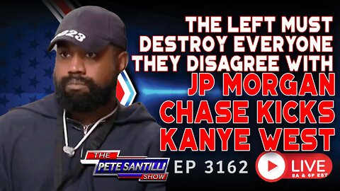 JPMorgan Chase Kicks Kanye West to the Curb Following Tucker Interview & Twitter Post | EP 3162-8AM
