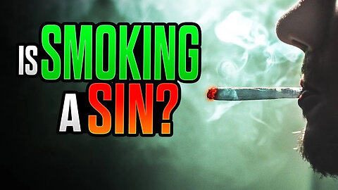 Is It A SIN If I SMOKE?