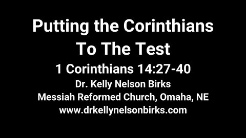 Putting the Corinthians to The Test, 1 Corinthians 14:27-40