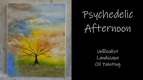 An Exploration with an UnRealist Landscape titled "Psychedelic Afternoon" Oil Painting 11x14