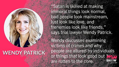 Ep. 426 - Trial Lawyer Explains How Good People Get Tricked Into Making Bad Choices - Wendy Patrick