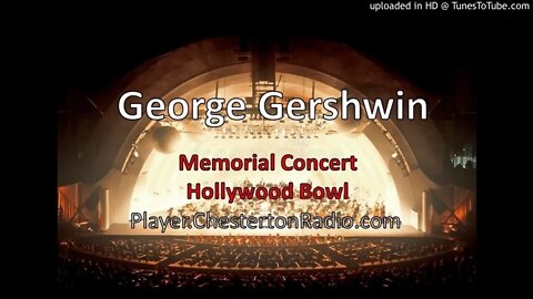 George Gershwin Memorial - Hollywood Bowl