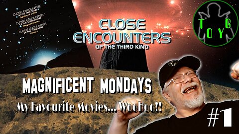 TOYG! Magnificent Mondays #1 - Close Encounters of the Third Kind (1977)