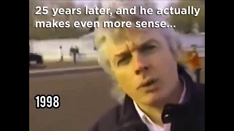 David Icke in 1998 - 25 years later, and it's as clear as the day is long...