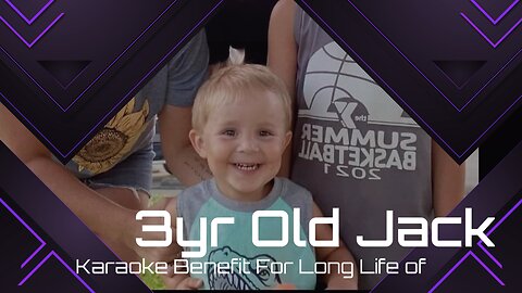 Karaoke Benefit for 3yr old Jack to survive cancer!
