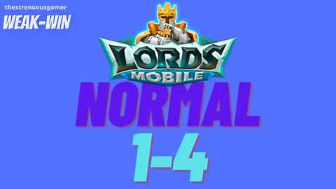 Lords Mobile: WEAK-WIN Hero Stage Normal 1-4