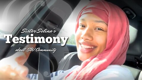 Sister Selina's Testimony About SW Community