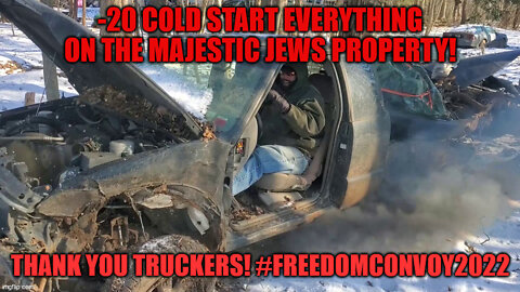 -20f Cold starts and thanking the #freedomconvoy2022