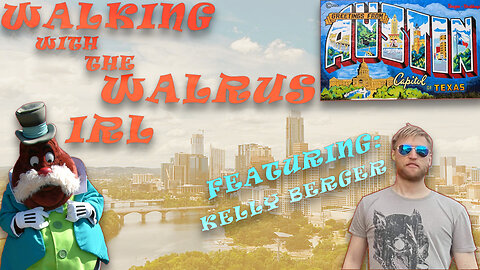 Walking With The Walrus IRL Ep 18: Kelly Berger