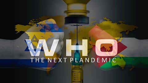 Episode 114 Nov 15, 2023 WHO & The Next Plandemic: WAR