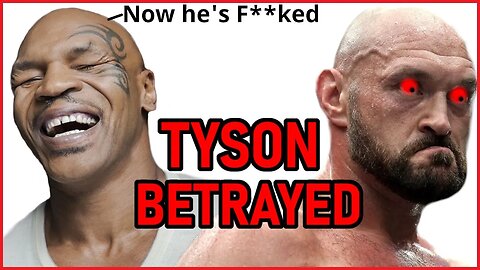 Mike Tyson Betrayed Tyson Fury!