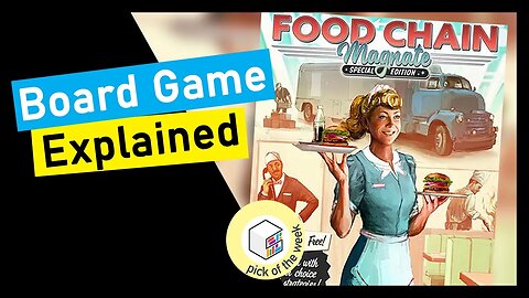 Food Chain Magnate Special Edition Board Game Explained