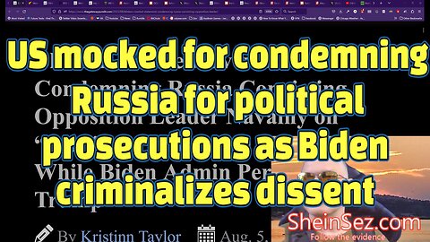 US mocked for condemning Russia over political prosecutions-SheinSez 253