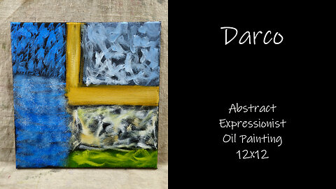 "Darco" Abstract Expressionist, Oil Painting 12x12 #forsale