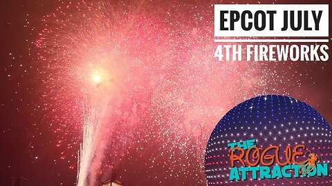 Epcot 4th Of July Fireworks | Plus Epcot Forever