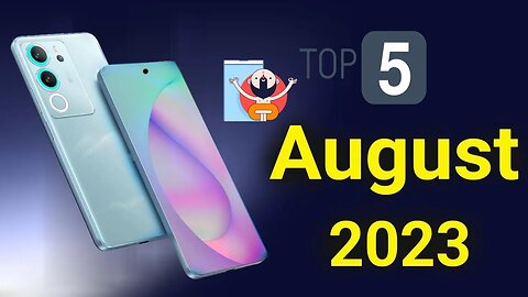 Top 5 Upcoming Mobiles August 2023 Upcoming Mobiles In India August 2023 Urgent