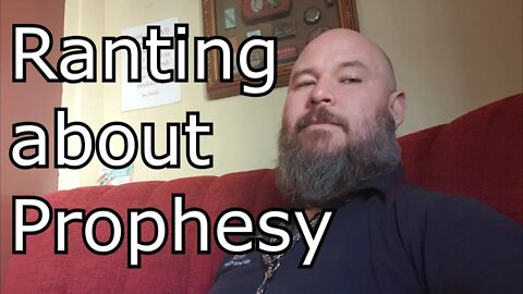 Personal rant about Prophesy (January 2021)