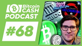 The Bitcoin Cash Podcast #68 2023 Coin cooperation feat. LTC Underground.mp4