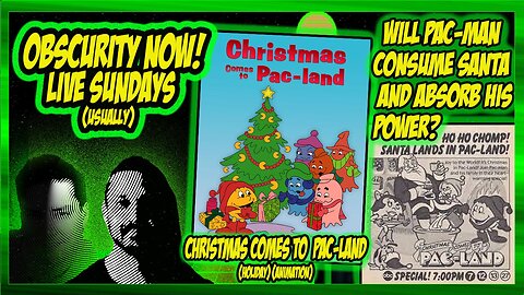 Obscurity Now! #135 "#Christmas Comes To Pac-Land" #animation #cartoon
