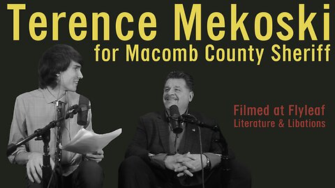 👮🏻 Terence Mekoski for Macomb County Sheriff 🚔 Interview at Flyleaf ☕ Literature & Libations 📖🍷