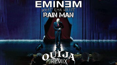 Eminem - Rain Man (DJ Ouija Remix)